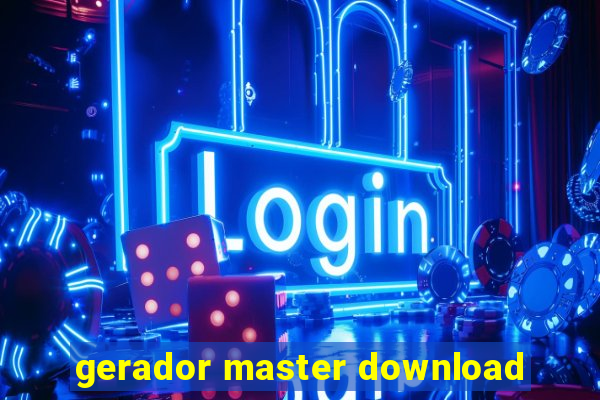 gerador master download